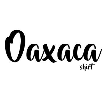 Oaxaca, Mexico Shirt